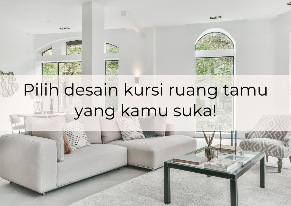 [QUIZ] Tebak Tipe Pacar Idaman lewat Pilihan Desain Kursi Ruang Tamu