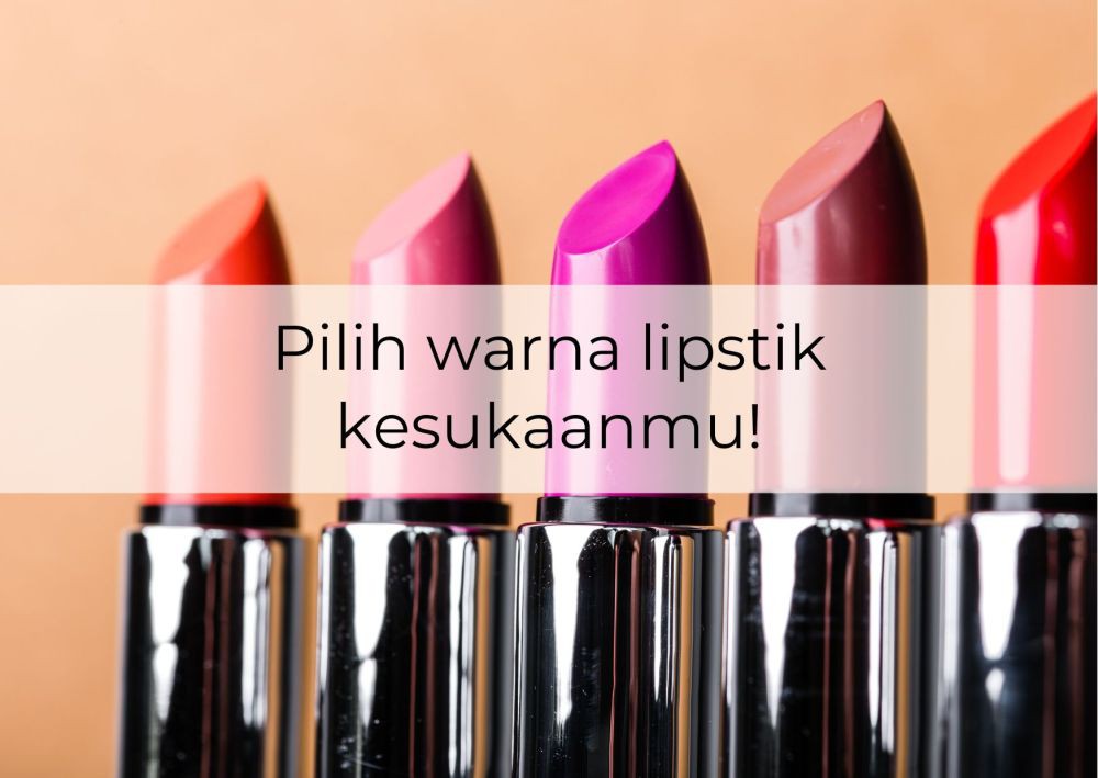 [QUIZ] Dari Warna Lipstik, Kami Tahu Alasan Orang Lain Mengagumimu