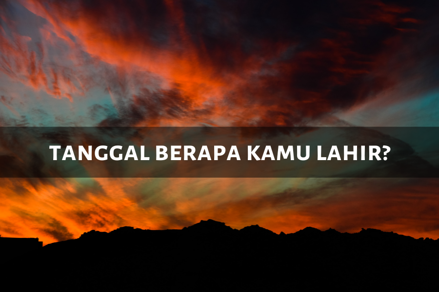 [QUIZ] Dari Tanggal Lahirmu, Kami Tebak Inisial Nama yang Gak Akan Biarkan Kamu Hidup dalam Kesepian