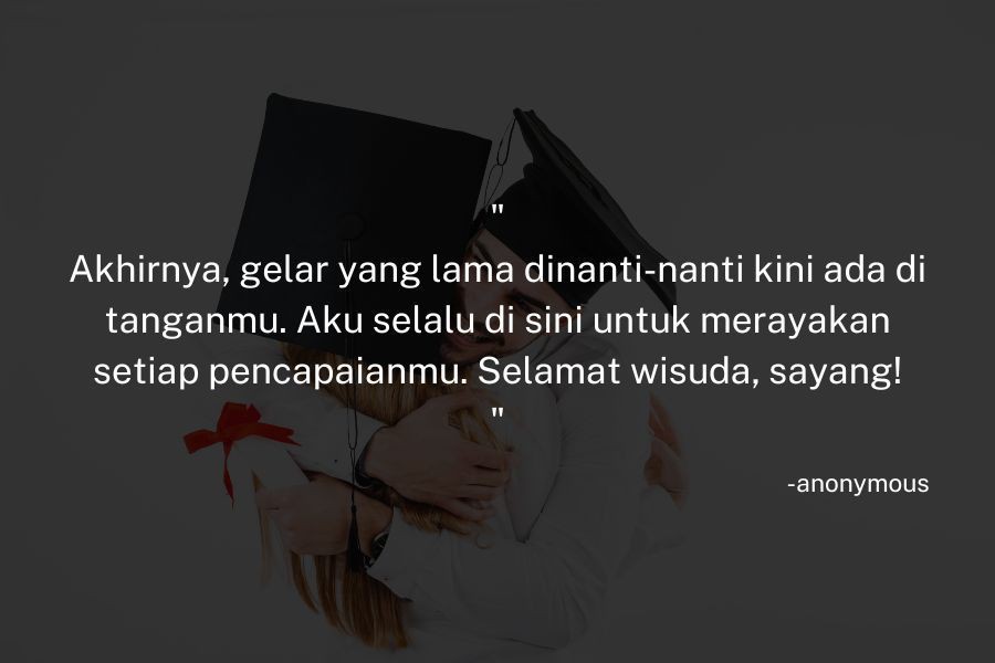 17 Ucapan Selamat Wisuda Untuk Pacar Yang Romantis