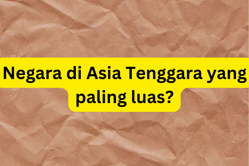 Kami Tahu Seberapa Paham Kamu tentang Asia Tenggara Lewat Tebakan Ini, Tes yuk!