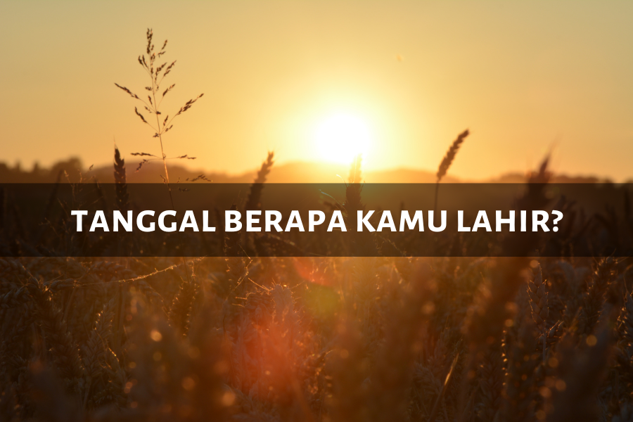 [QUIZ] Dari Tanggal Lahirmu, Kami Tebak Inisial Nama yang Bakal Membuat Hidupmu Makin Menyenangkan
