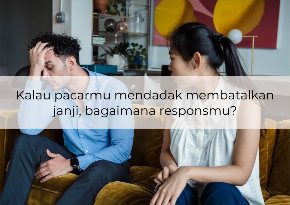 [QUIZ] Kamu Adalah Tipe Pacar yang Dewasa atau Clingy?