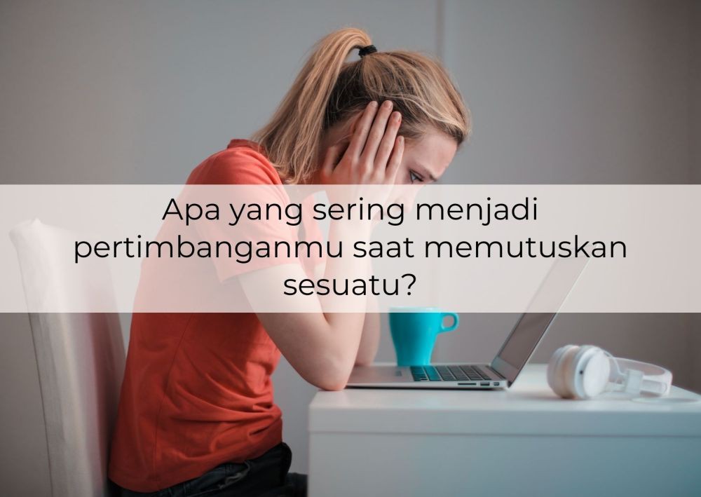 [QUIZ] Kamu Lebih Tegas Atau Fleksibel Dalam Mengambil Keputusan?