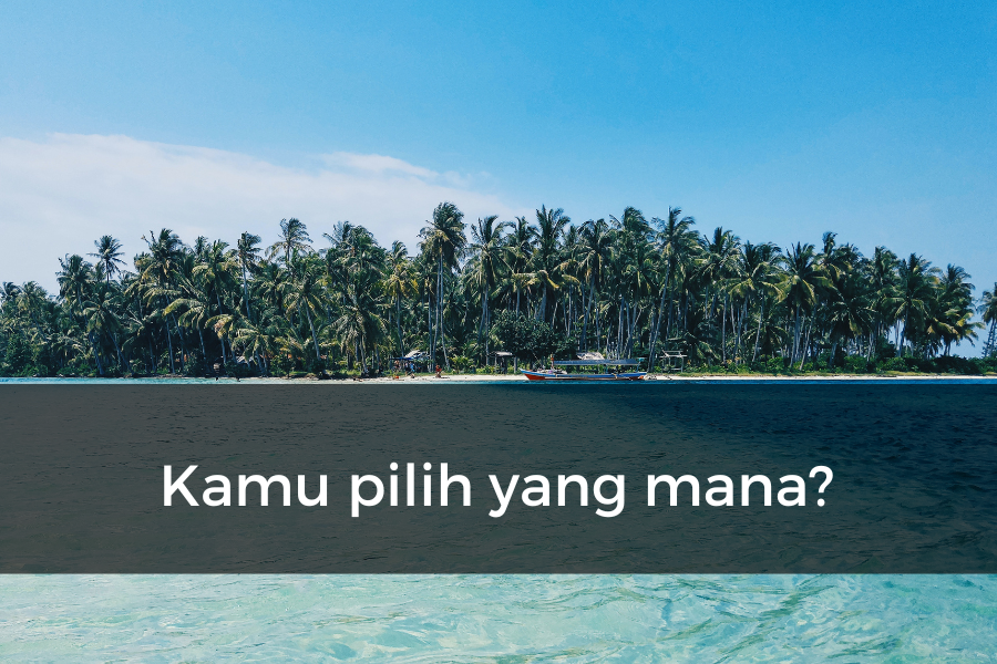 [QUIZ] Pilih Gunung atau Pantai, Kami Tahu Wisata Indonesia yang Cocok untukmu!