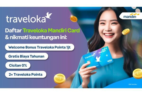 Wajib Tahu! Ini 4 Keuntungan Traveloka Mandiri Card