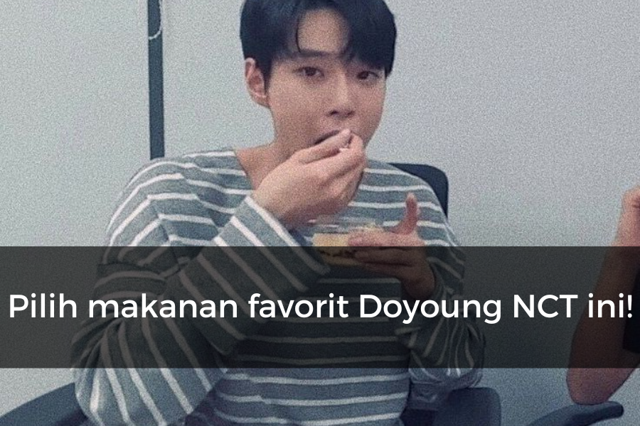 [QUIZ] Dari Makanan Favorit Doyoung NCT Pilihanmu, Kami Tahu Kepribadian Kamu Lho!