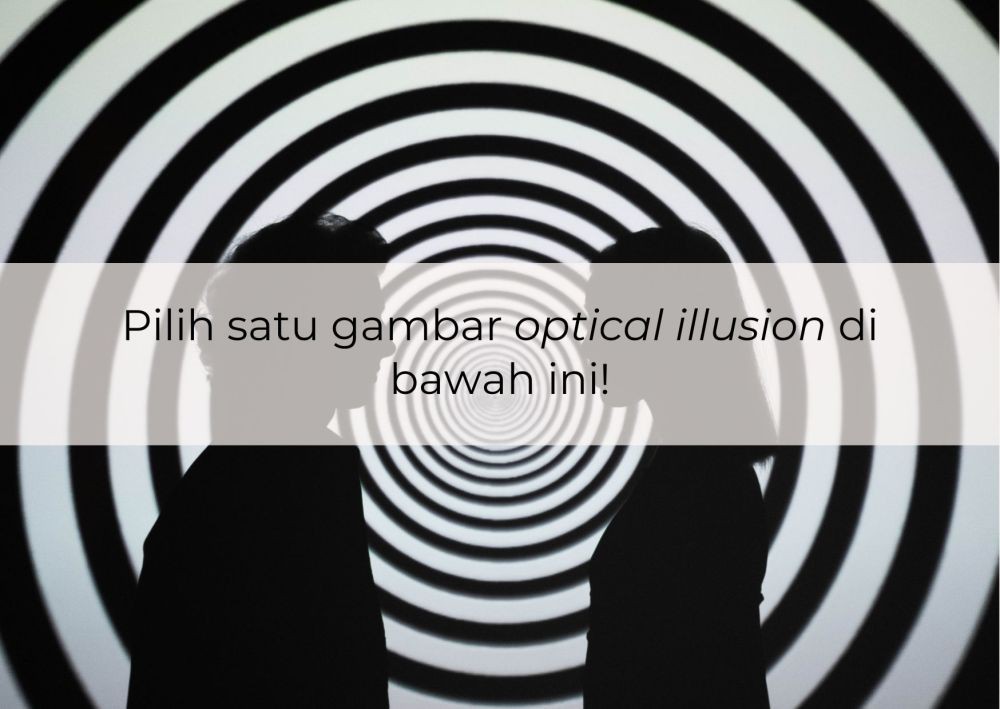 [QUIZ] Lewat Optical Illusion, Kami Tahu Seberapa Independen Kamu
