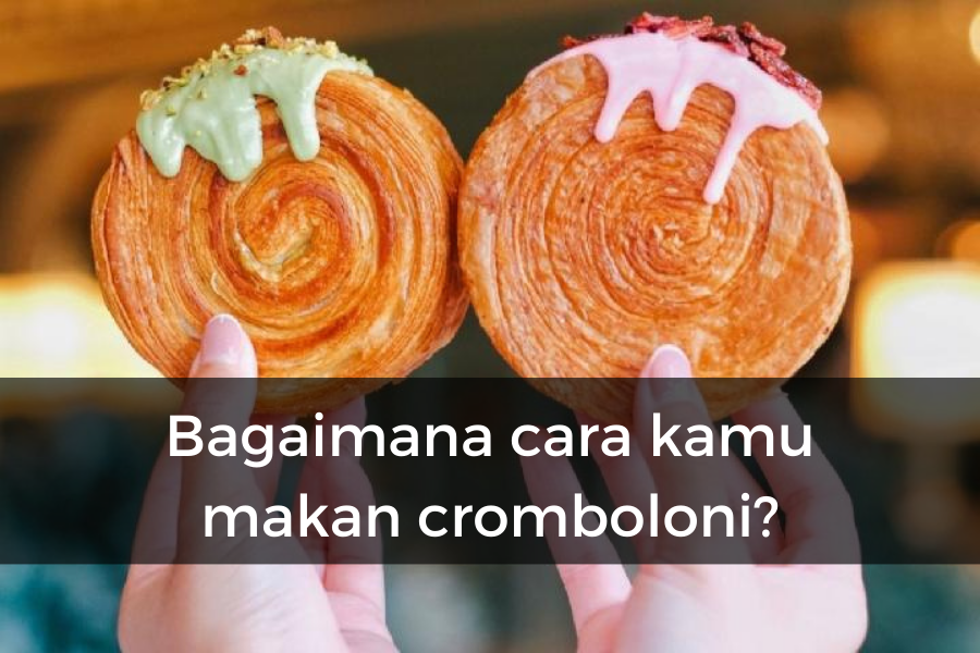 [QUIZ] Dari Cara Kamu Makan Cromboloni, Ini Karakter Aslimu!
