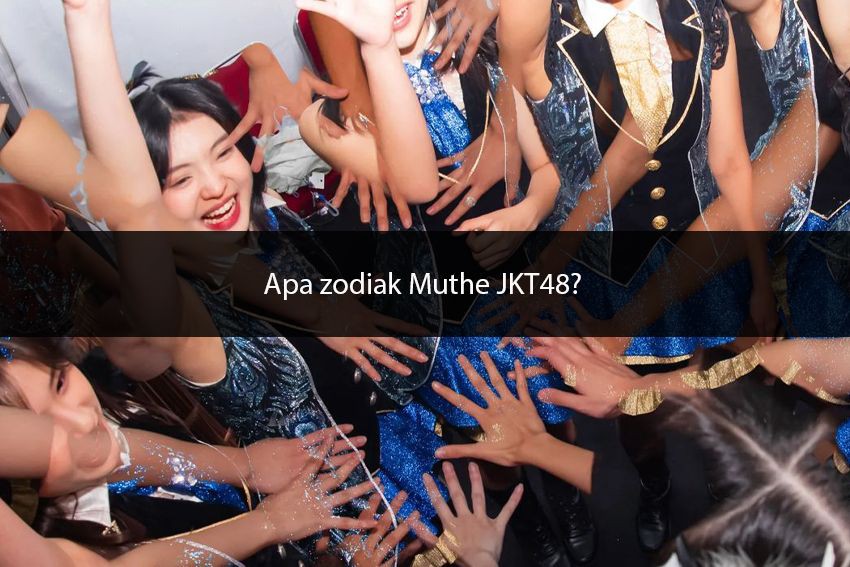 [QUIZ] Tebak Zodiak Member JKT48!