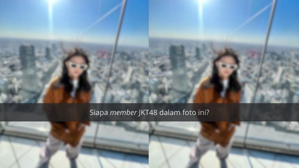 [QUIZ] Seberapa Jeli Matamu Menebak Oshi-mu dari Foto Blur JKT48 Ini