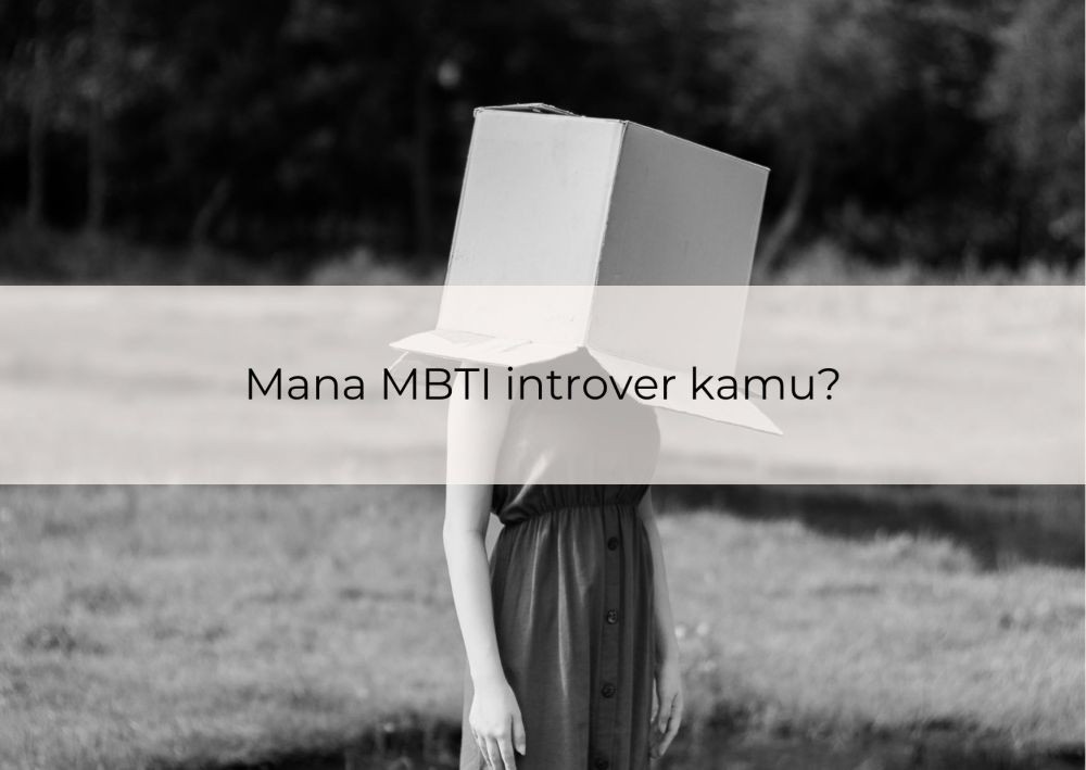 [QUIZ] Dari MBTI Introver, Kami Tahu Cara Terbaikmu Memaknai Hidup