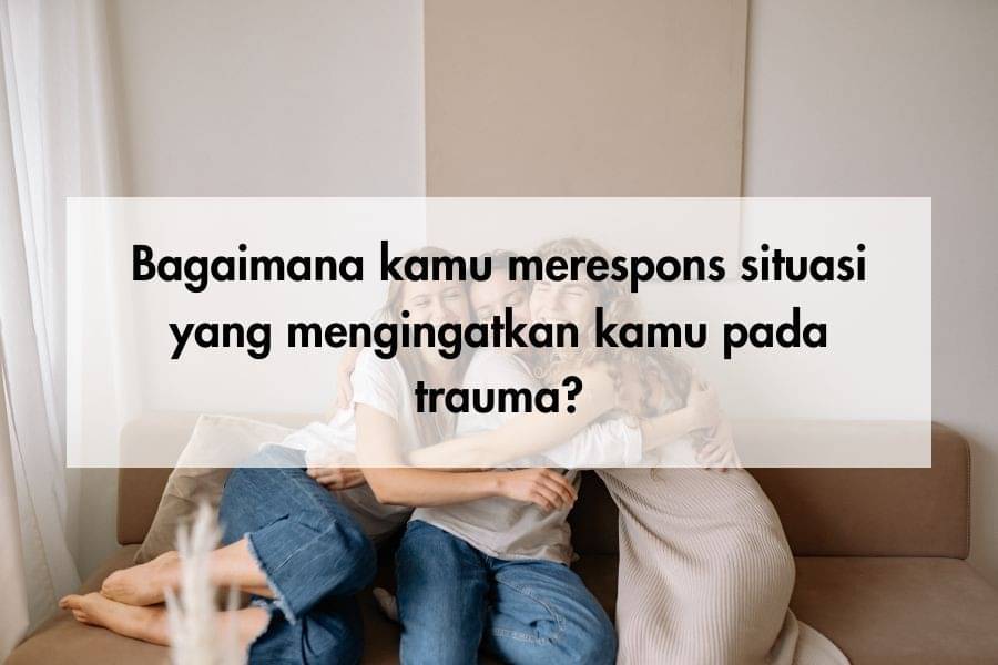 [QUIZ] Tanda Kamu Mengalami Trauma, Cari Tahu Dalam Kuis Ini