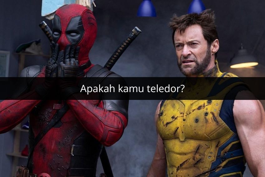 [QUIZ] Antara Deadpool dan Wolverine, Kamu Lebih Mirip Siapa?