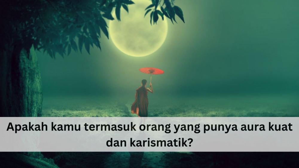 [QUIZ] Cek Apakah Kamu Disukai Makhluk Gaib atau Tidak Lewat Pertanyaan Ini