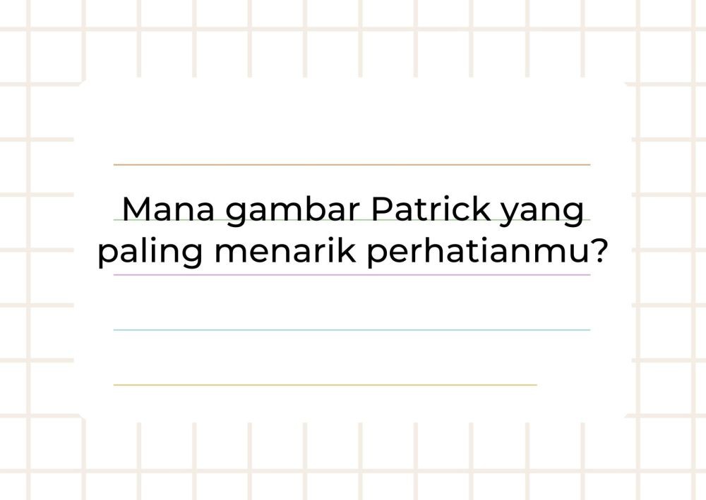 [QUIZ] Pilih Gambar Patrick Ini, Kami Tahu Apakah Kamu Sahabat Sejati