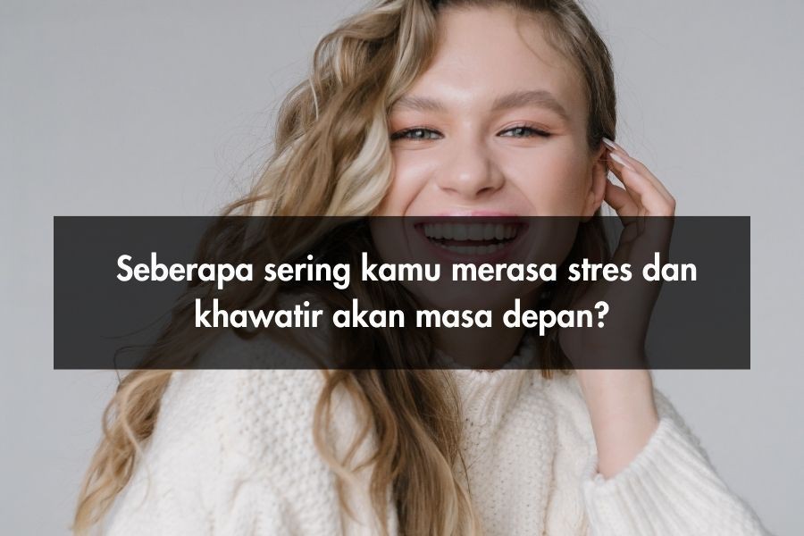 [QUIZ] Di Usia 20an, Apakah Kamu Sudah Cukup Bahagia?