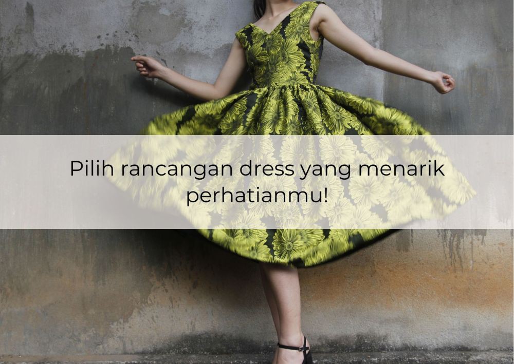 [QUIZ] Pilih Rancangan Dress, Kami Tahu Sifat Tersembunyimu