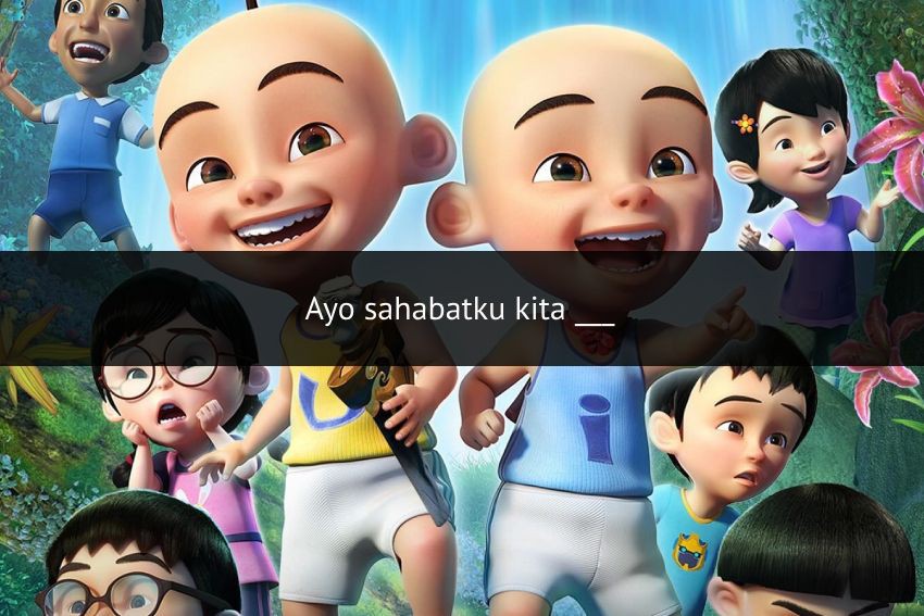 [QUIZ] Lanjut Lirik Theme Song Upin Ipin, Seberapa Hapal Kamu?