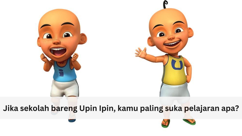 [QUIZ] Cek Tipe Murid Seperti Apa Kamu Sesuai Karakter di Upin Ipin