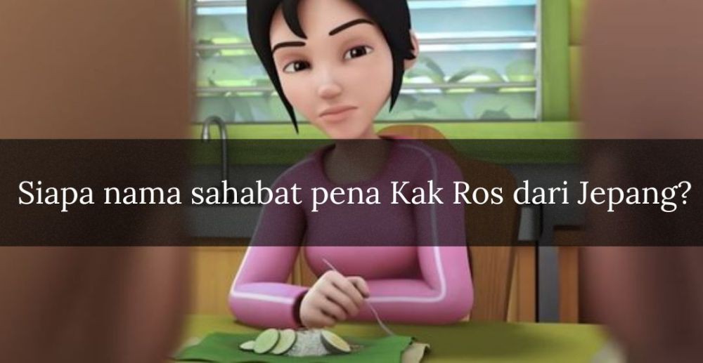 [QUIZ] Tebak Fakta Tersembunyi dari Kak Ros di Upin Ipin, Sebagian Orang Gak Tahu!