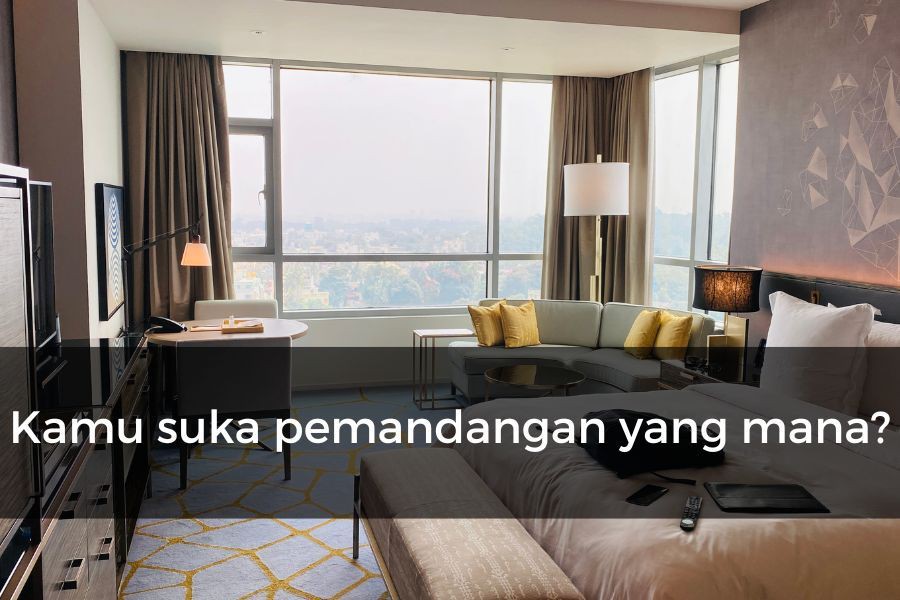 [QUIZ] Dari Pemandangan Hotel Favoritmu, Ini Wisata yang Cocok untukmu!