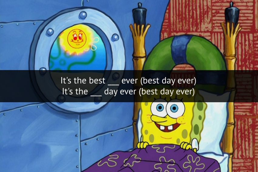 [QUIZ] Lanjut Lirik Lagu Best Day Ever SpongeBob Squarepants!