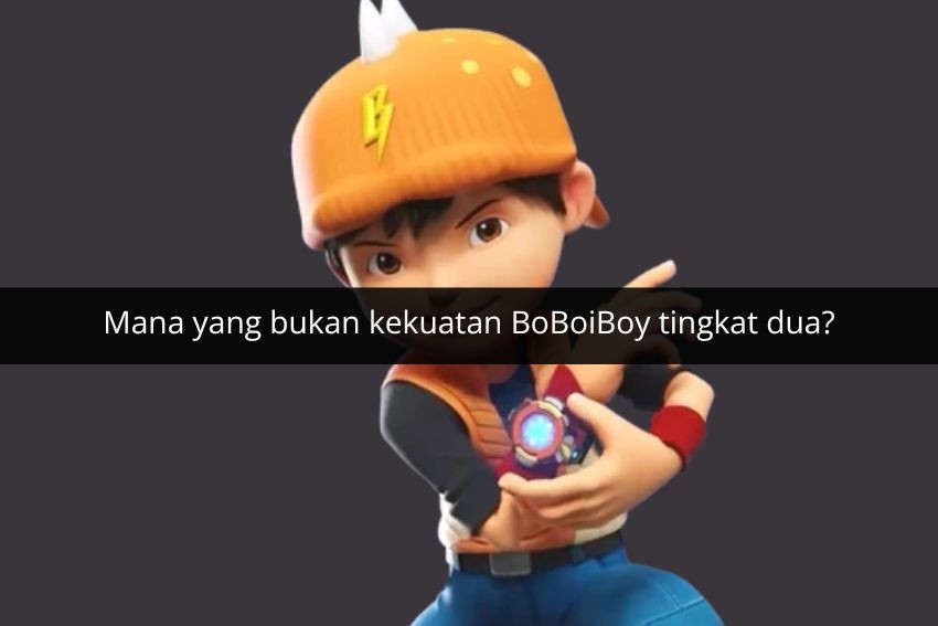 [QUIZ] Coba Tes Ini untuk Tahu Seberapa Boboiboy Kamu!