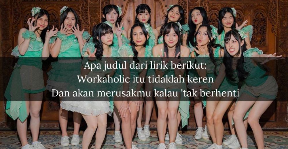 [QUIZ] Tebak Lagu Senbatsu Sousenkyo JKT48 Hanya dari Potongan Liriknya, kalau Fans Pasti Tahu Semua!