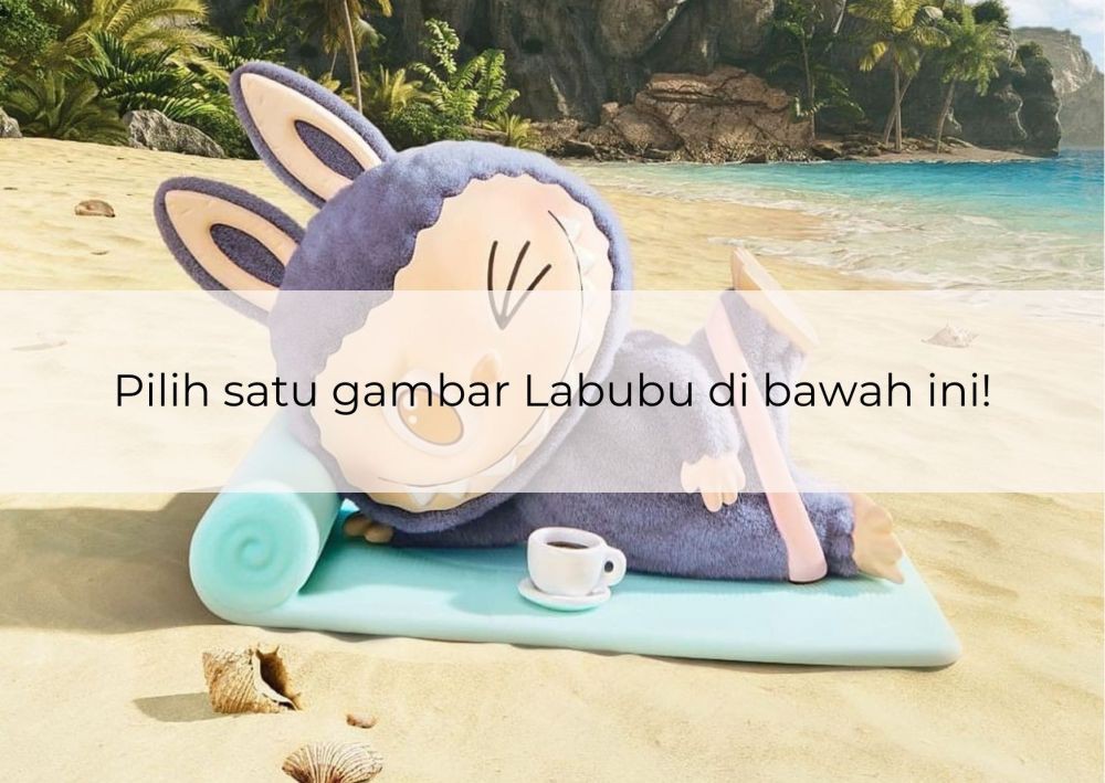 [QUIZ] Dari Gambar Labubu, Kami Akan Menebak Kepribadian Tersembunyimu