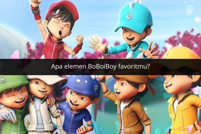 ⁠⁠[QUIZ] Pilih Elemen Kekuatan BoBoiBoy Ini Bakal Bantu Kamu Apa di Kehidupan Sehari-hari?