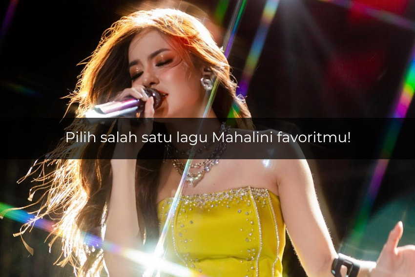 [QUIZ] Dari Lagu Mahalini Favoritmu, Destinasi Wisata Ini Cocok untukmu