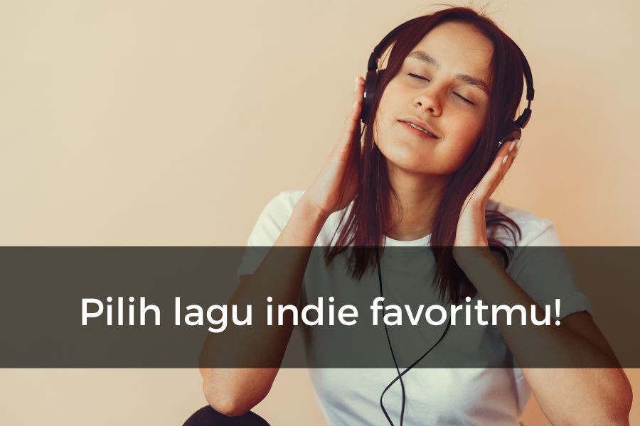 [QUIZ] Dari Lagu Indie Favoritmu, Destinasi Wisata Ini Cocok untukmu