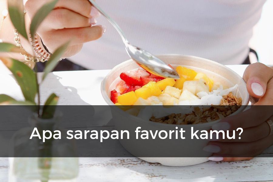 [QUIZ] Pilih Menu Sarapan Favoritmu, Kami akan Tahu Karaktermu