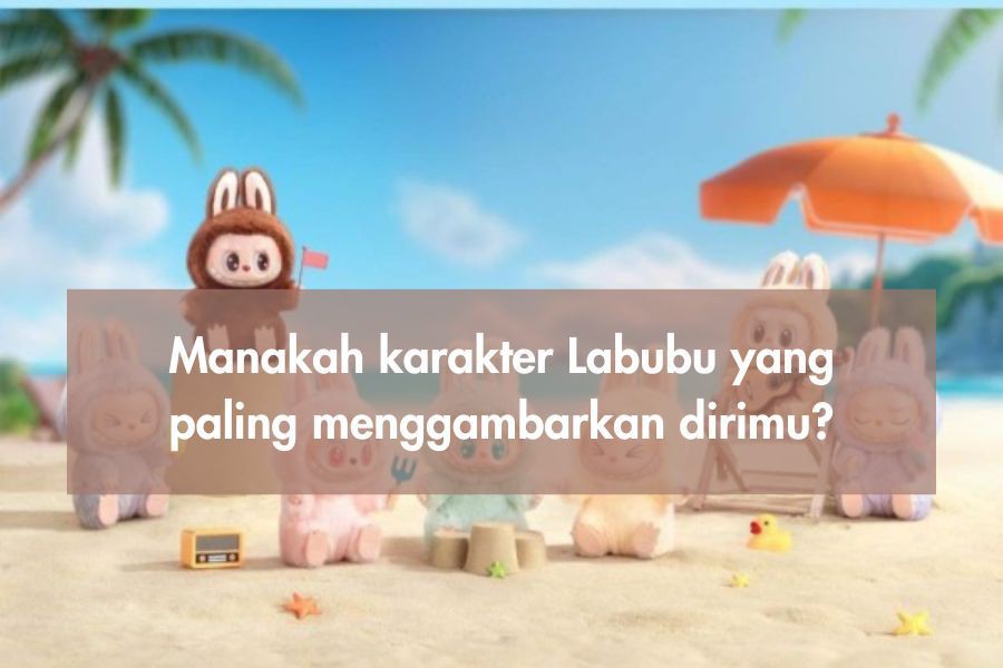 [QUIZ] Dari Gambar Labubu, Kami Akan Menebak Seperti Apa Kisah Cintamu