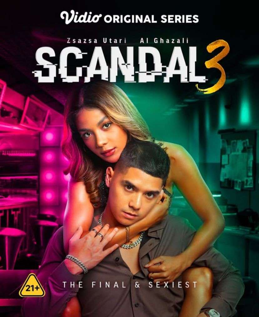 Sinopsis Serial Scandal 3: The Final & Sexiest dan Jadwal Tayangnya